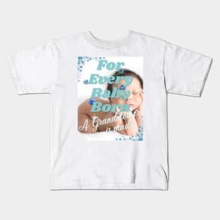 For Every Baby Born (Boy) Kids T-Shirt